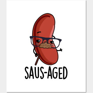 Saus-aged Funny Old Sausage Puns Posters and Art